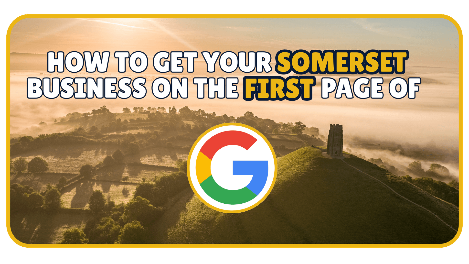 How to Get Your Somerset Business on the First Page of Google